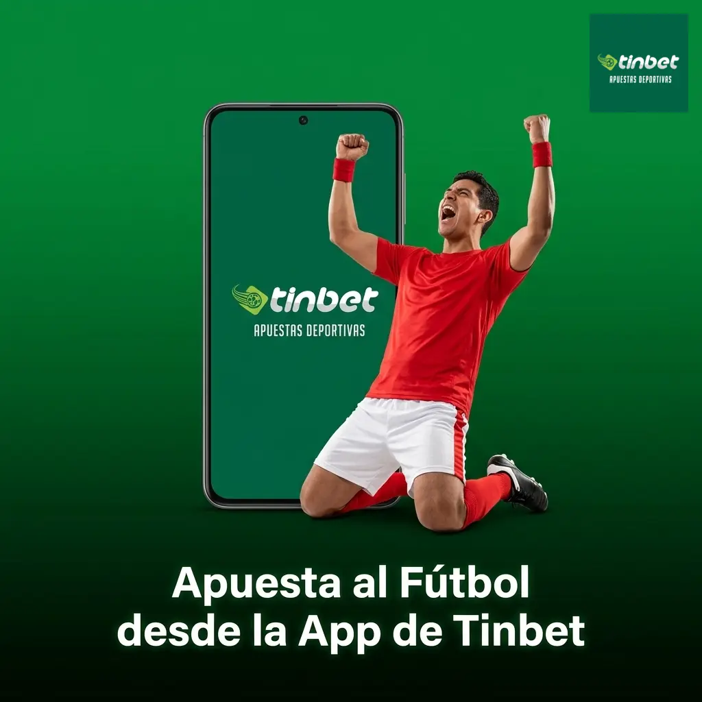 Apuesta al fútbol desde la app móvil de Tinbet en Android e iOS con mercados en vivo y bonos disponibles